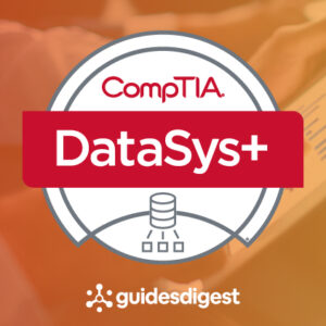 CompTIA DataSys+ (DS0-001) Study Guide & Practice Exam Tests